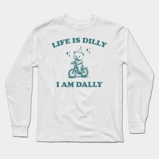 Bear Life Is Dilly I Am Dally Shirt, Funny Bear On A Bike Meme Long Sleeve T-Shirt